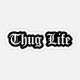 Thug Life